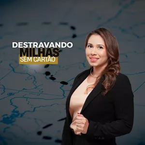 Imagem de capa para o Curso online DESTRAVANDO MILHAS SEM CARTÃO