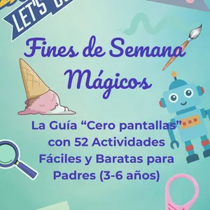 Imagen de portada para Ebook Fines de Semana Mágicos "La Guía 0 Pantallas"  con 52 Actividades Fáciles y Baratas para Padres de Niños de (3-6 años)