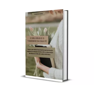 Imagem de capa para o Ebook "O Seu Deus é o Tamanho da Sua Fé"