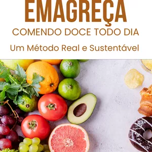Imagem de capa para o Ebook Emagrecendo Comendo Doce Todos Os Dias