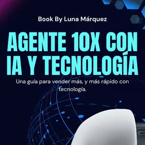 Imagen de portada para Ebook AGENTE 10X CON IA Y TECNOLOGÍA