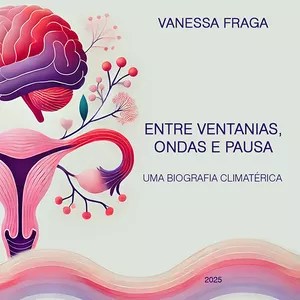 Imagem de capa para o Ebook Entre ventanias, ondas e pausa: uma biografia climatérica