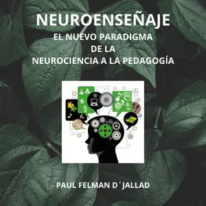 Imagen de portada para Ebook NEUROENSEÑAJE - UN NUEVO PARADIGMA DE LA NEUROCIENCIA A LA PEDAGOGÍA