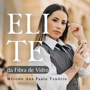 Imagem do curso ELITE DA FIBRA DE VIDRO - MÉTODO ANA PAULA TENÓRIO