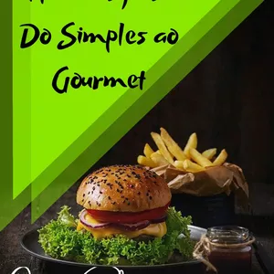 Imagem principal do produto Hambúrguer: Do Simples ao Gourmet