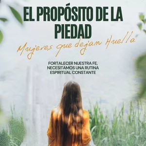 Imagen de portada para Ebook EL PROPÓSITO DE LA PIEDAD: MUJERES QUE DEJAN HUELLA