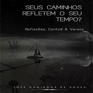 Imagem de capa para o Ebook Seus Caminhos Refletem seu Tempo?