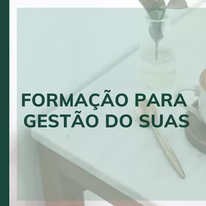 Imagem de capa para o Curso online Curso de Formação para Gestão do SUAS 