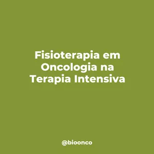 Imagem de capa para o Curso online Fisioterapia no Paciente Oncológico Crítico