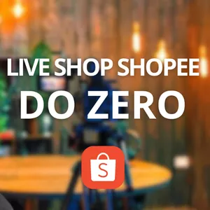 Imagem de capa para o Curso online LIVE SHOP SHOPEE DO ZERO