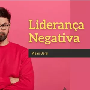 Imagem de capa para o Ebook Curso de Liderança Negativa