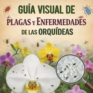 Imagen de portada para Ebook Guía Visual De Plagas y Enfermedades De Las Orquídeas
