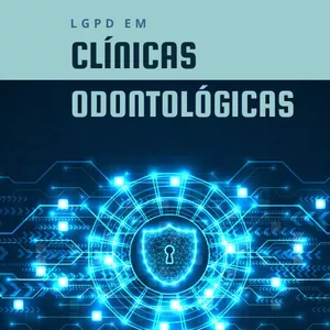 Imagem de capa para o Ebook LGDP em Clínicas Odontológicas - Guia Inicial Prático 