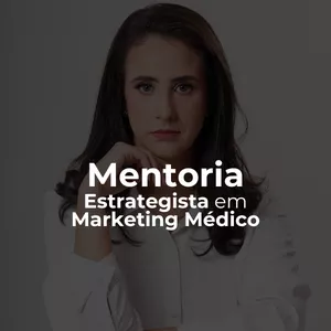 Imagem de capa para o Curso online Mentoria Estrategista em Marketing Médico