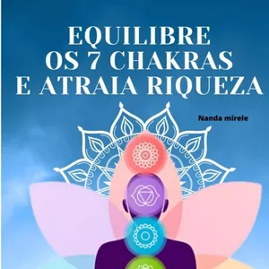 Imagem do curso Equilibre os 7 Chakras e Atraia Riqueza