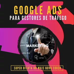Imagem de capa para o Curso online Google Ads para Gestores de Tráfego