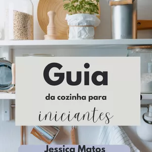 Imagem de capa para o Ebook Guia da cozinha para iniciantes