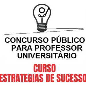 Imagem de capa para o Curso online  CONCURSO PROFESSOR UNIVERSITÁRIO - CURSO ESTRATÉGIAS DE SUCESSO