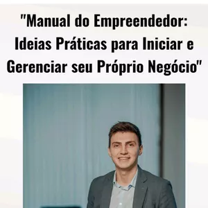 Imagem de capa para o Ebook Manual do Empreendedor: Ideias Praticas para Iniciar e Gerenciar seu Proprio Negocio