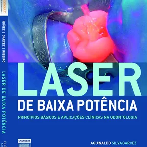 Imagem principal do produto eBook: LASER DE BAIXA POTÊNCIA: PRINCÍPIOS BÁSICOS E APLICAÇÕES CLÍNICAS NA ODONTOLOGIA