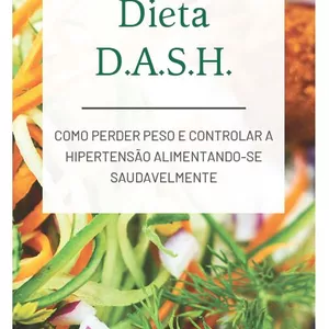 Imagem de capa para o Ebook Dieta DASH - Receitas Fáceis e Saudáveis