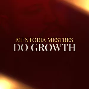 Curso MENTORIA MESTRES DO GROWTH