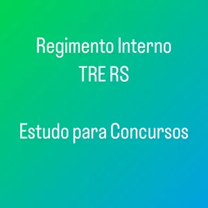 Imagem de capa para o Ebook Resumo Regimento Interno TRE RS