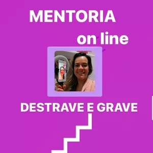 Imagem de capa para o Curso online Mentoria Destrave e Grave