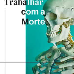 Imagem de capa para o Ebook Trabalhar com a Morte