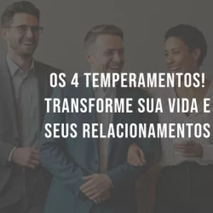 Imagem de capa para o Ebook Os 4 Temperamentos! Transforme sua vida e seus relacionamentos.