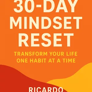Cover image for Ebook The 30-Day Mindset Reset: Transform Your Life One Habit at a Time 