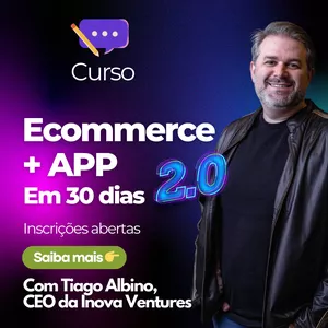 Imagem de Como criar E-commerce em até 30 dias + APP (Google Play e Apple Store) criado por Inova Ventures na hotmart