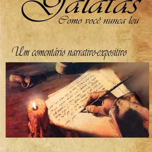 Imagem de capa para o Ebook Gálatas, como você nunca leu