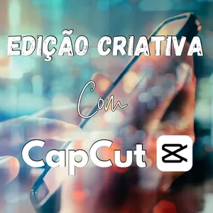 Imagem do curso Edição Criativa com o Cap Cut