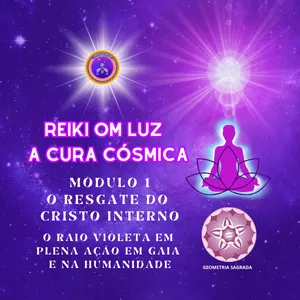 Imagem do curso Reiki Om Luz - A Cura Cósmica - O Resgate do Cristo Interno