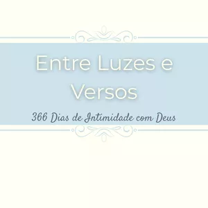 Imagem de capa para o Ebook Devocional Entre Luzes e Versos: 366 dias de Intimidade com Deus