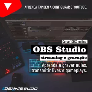 Imagem de capa para o Curso online OBS STUDIO PARA GRAVAÇÃO DE AULAS, LIVES E GAMEPLAYS