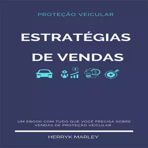 Imagem de capa para o Ebook Estratégias de Venda de Proteção Veicular: Como aumentar suas vendas e satisfação dos clientes