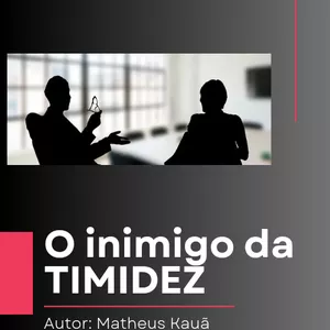 Imagem de capa para o Ebook Inimigo da TIMIDEZ 