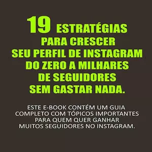 Imagem principal do produto 19 Estratégias para crescer seu perfil de Instagram do zero a milhares de seguidores sem gastar nada. 