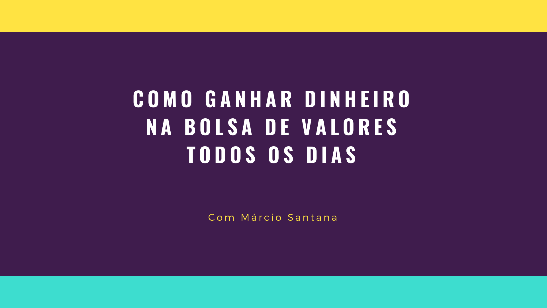 Curso Como ganhar dinheiro na bolsa de valores todos os dias!