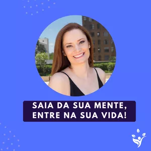 Imagem de capa para o Curso online Saia da sua mente, entre na sua VIDA!