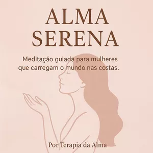 Imagem do curso 💖 Alma Serena – Meditação Guiada para Mulheres Que Precisam de Paz
