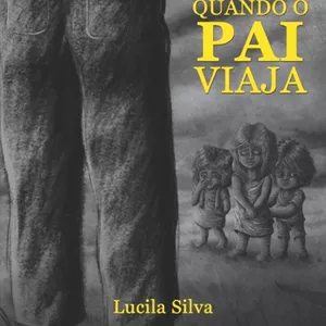 Imagem de capa para o Ebook É Bom Quando o Pai Viaja