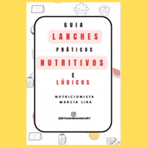 Imagem de capa para o Ebook Guia de Lanches Práticos, Nutritivos  e Lúdicos
