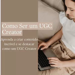 Imagem de capa para o Ebook Como ser um UGC creator