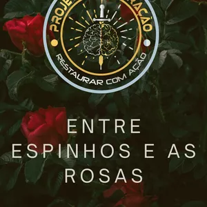 Imagem de capa para o Ebook Entre espinhos e as  rosas