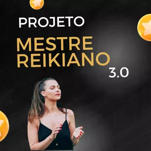 Projeto Mestre Reikiano 3.0 por Dra. Mariana Zenni