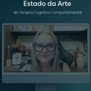 Imagem de capa para o Curso online Masterclass: Estado da Arte em Terapia Cognitivo Comportamental