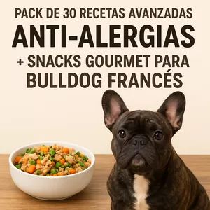Imagen de portada para Ebook PACK DE 30 RECETAS AVANZADAS ANTI- ALERGIAS + SNACKS GOURMET PARA BULLDOG FRANCÉS